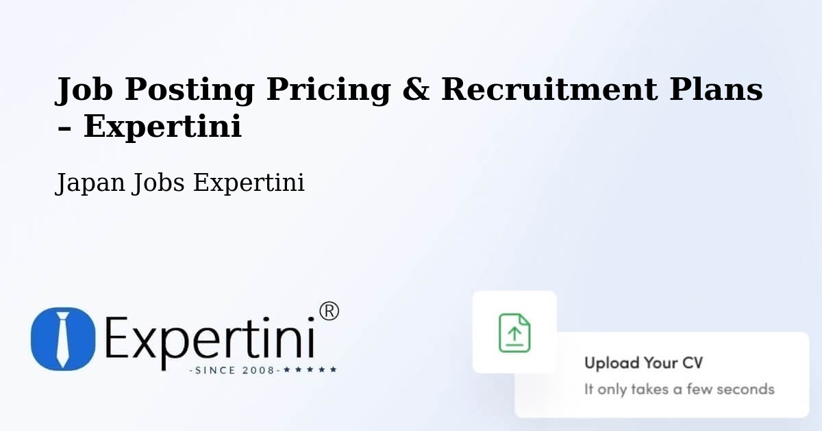 Job Posting Pricing & Recruitment Plans – Kashiwa - Kashiwa, Japan Jobs Expertini